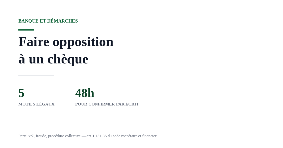 Faire opposition à un chèque : motifs valables, délai et frais